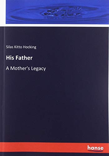 His Father: A Mother's Legacy