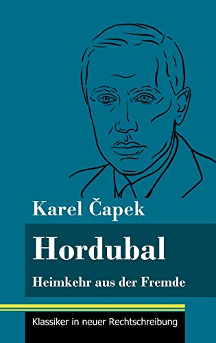 Hordubal: Heimkehr aus der Fremde (Band 65, Klassiker in neuer Rechtschreibung)