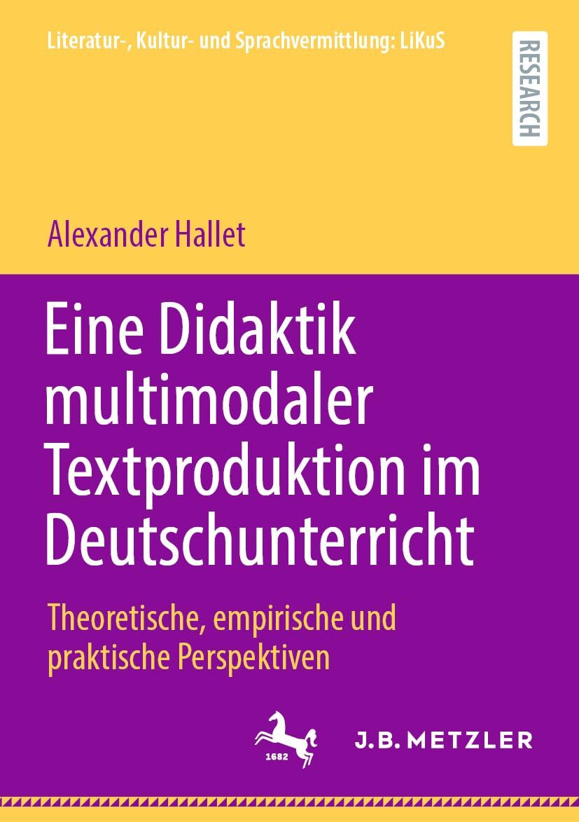Eine Didaktik multimodaler Textproduktion im Deutschunterricht
