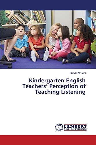 Kindergarten English Teachers¿ Perception of Teaching Listening