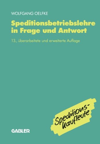 Speditionsbetriebslehre in Frage und Antwort