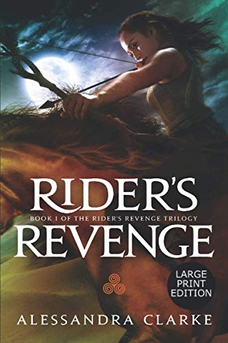 Rider's Revenge: Large Print Edition (Rider's Revenge Trilogy, Band 1)