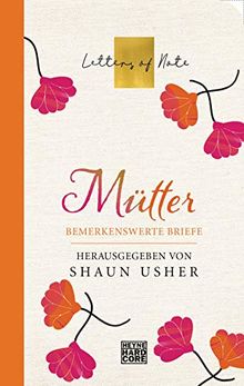 Mütter - Letters of Note: Bemerkenswerte Briefe