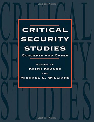 Critical Security Studies: Concepts And Strategies
