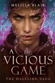 A Vicious Game (Halfling Saga, 3)