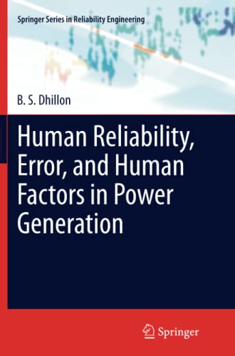 Human Reliability, Error, and Human Factors in Power Generation (Springer Series in Reliability Engineering)