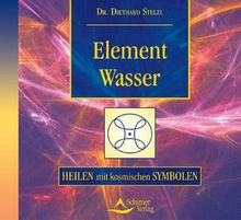 Element Wasser. CD: Heilen mit kosmischen Symbolen