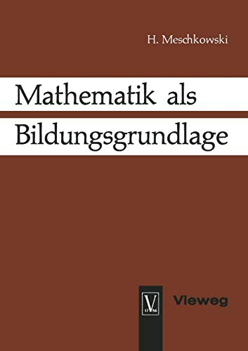 Mathematik als Bildungsgrundlage (German Edition)