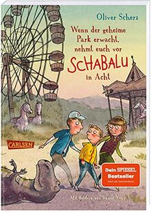 Wenn der geheime Park erwacht, nehmt euch vor Schabalu in Acht: Spannende Abenteuergeschichte für Mädchen und Jungen ab 6 Jahren!