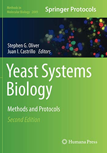 Yeast Systems Biology: Methods and Protocols (Methods in Molecular Biology, Band 2049)