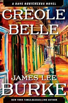 Creole Belle: A Dave Robicheaux Novel