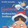 Engelchens Weihnachtslexikon. CD. ( Ab 6 J.)