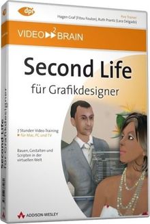 Second Life für Grafikdesigner - Lernen wie im Kurs - 8 Stunden Videotraining zu Entwurf und Design für Second Life: 7 Stunden Videotraining (AW Videotraining Programmierung/Technik)