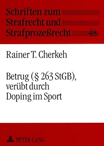 Betrug (§ 263 StGB), verübt durch Doping im Sport (Schriften zum Strafrecht und Strafprozessrecht)