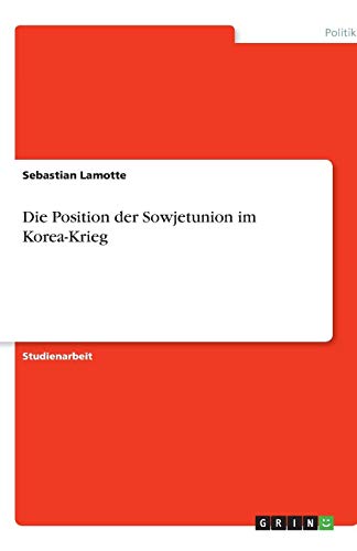 Die Position der Sowjetunion im Korea-Krieg