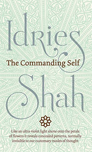 Idries Shah The Commanding Self