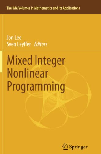 Mixed Integer Nonlinear Programming (The IMA Volumes in Mathematics and its Applications, Band 154)