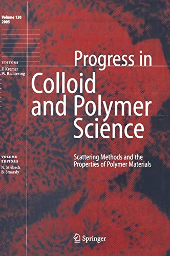 Scattering Methods and the Properties of Polymer Materials (Progress in Colloid and Polymer Science, 130, Band 130)