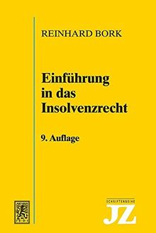 Einführung in das Insolvenzrecht (JZ-Schriftenreihe)