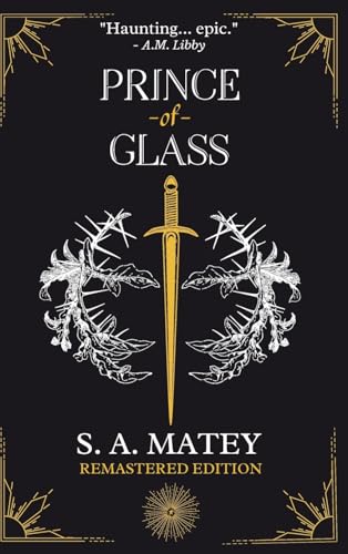 Prince of Glass: Remastered: Remastered Edition (Thorn & Ash Series, Band 1)