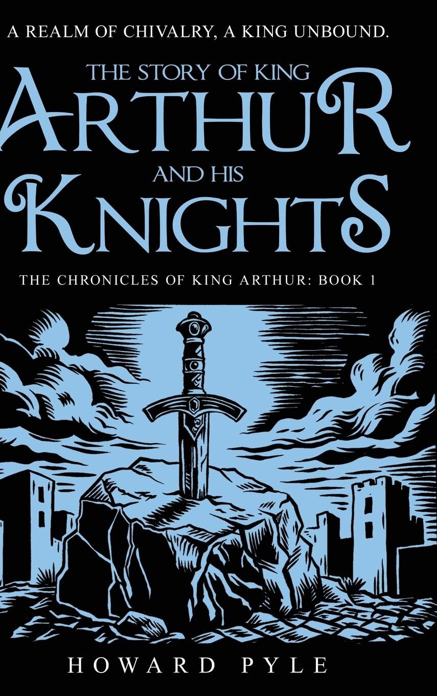 The Story of King Arthur and his Knights