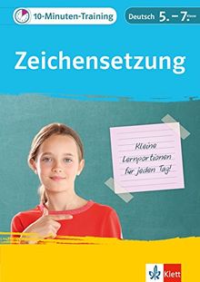 Klett 10-Minuten-Training Deutsch Rechtschreibung Zeichensetzung 5.-7. Klasse: Kleine Lernportionen für jeden Tag