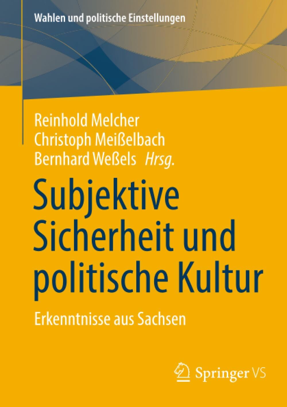 Subjektive Sicherheit und politische Kultur