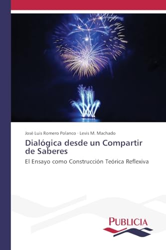 Dialógica desde un Compartir de Saberes: El Ensayo como Construcción Teórica Reflexiva