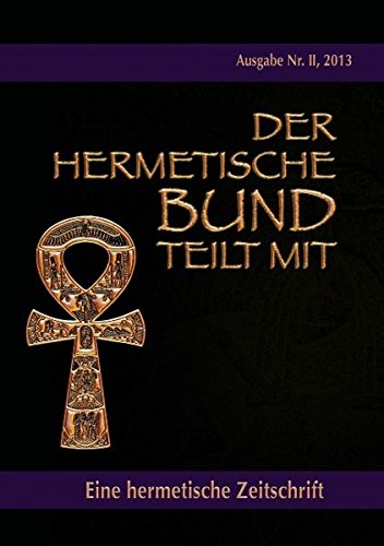 Der hermetische Bund teilt mit: Hermetische Zeitschrift Nr. 2/2013