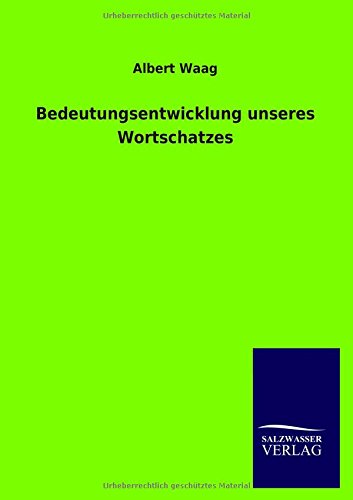 Bedeutungsentwicklung unseres Wortschatzes
