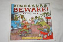 Dinosaurs, Beware: A Safety Guide