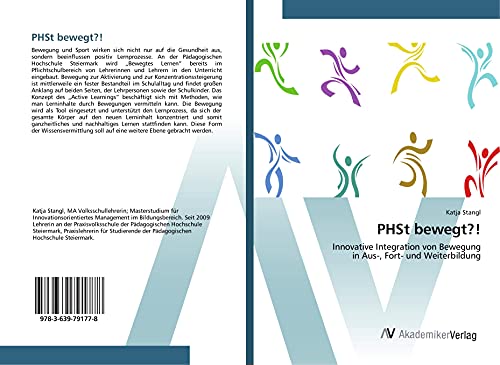 PHSt bewegt?!: Innovative Integration von Bewegung in Aus-, Fort- und Weiterbildung
