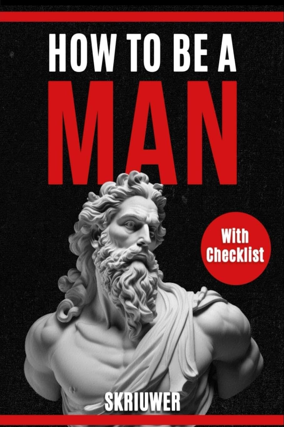 How to be a man | A self help book for men: A book for men about dating, self esteem, self love, self growth, motivation, inspiration and more