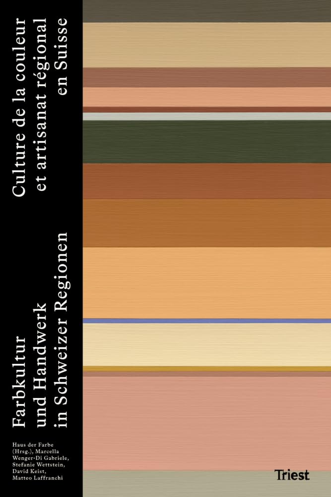 Farbkultur und Handwerk in Schweizer Regionen: Culture de la couleur et artisanat régional en Suisse