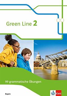 Green Line 2. Ausgabe Bayern: 99 grammatische Übungen 6. Klasse (Green Line. Ausgabe für Bayern ab 2017)