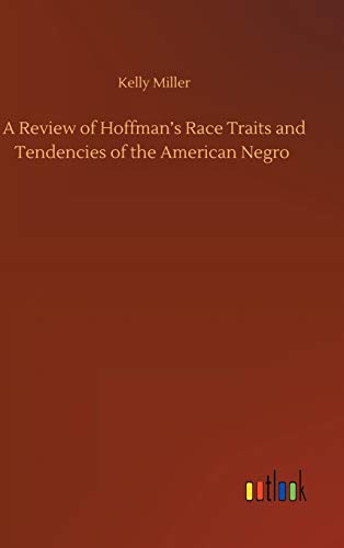 A Review of Hoffman's Race Traits and Tendencies of the American Negro