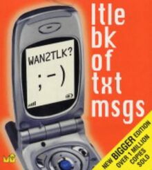 WAN2TLK?: Ltle Bk of Txt Msgs (Little book)