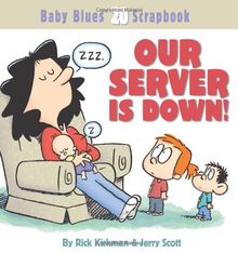 Our Server Is Down! (Baby Blues Scrapbook)