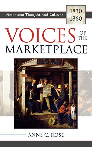Voices of the Marketplace: American Thought and Culture, 1830-1860