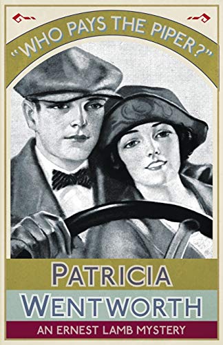 Patricia Wentworth Who Pays The Piper?, An Ernest Lamb Mystery