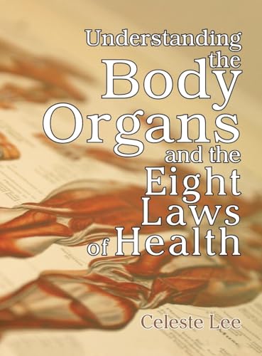 Understanding the Body Organs & The Eight Laws of Health
