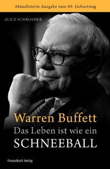 Warren Buffett - Das Leben ist wie ein Schneeball