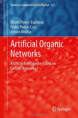 Artificial Organic Networks: Artificial Intelligence Based on Carbon Networks (Studies in Computational Intelligence)