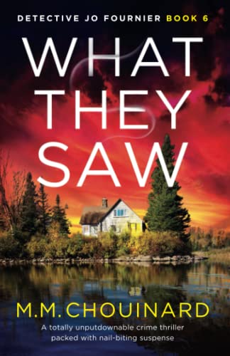 What They Saw: A totally unputdownable crime thriller packed with nail-biting suspense: 9781803147192 (Detective Jo Fournier, Band 6)
