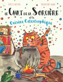 Le Chat de la Sorcière et la Cuisine Catastrophique