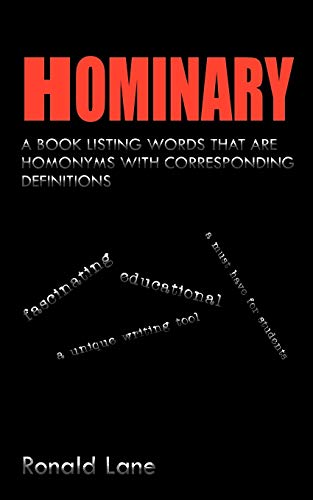 Hominary: A Book Listing Words That are Homonyms with Corresponding Definitions: A Book Listing Words That Are Homonyms and Corresponding Definitions