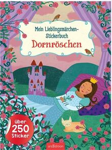 Mein Lieblingsmärchen-Stickerbuch – Dornröschen: Über 250 Sticker | Stickerheft mit Märchen ab 4 Jahren