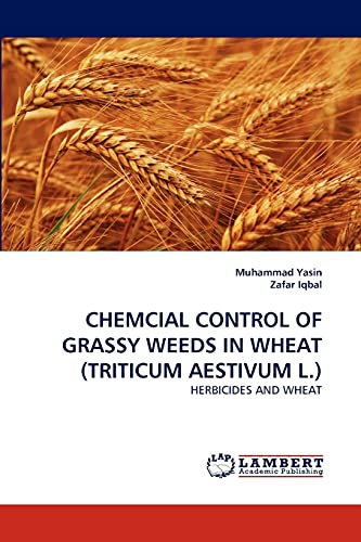 CHEMCIAL CONTROL OF GRASSY WEEDS IN WHEAT (TRITICUM AESTIVUM L.): HERBICIDES AND WHEAT