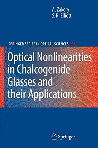 Optical Nonlinearities in Chalcogenide Glasses and their Applications (Springer Series in Optical Sciences, Band 135)
