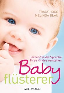 Babyflüsterer: Lernen Sie die Sprache Ihres Kindes verstehen